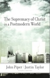 Supremacy of Christ in a Post Modern World